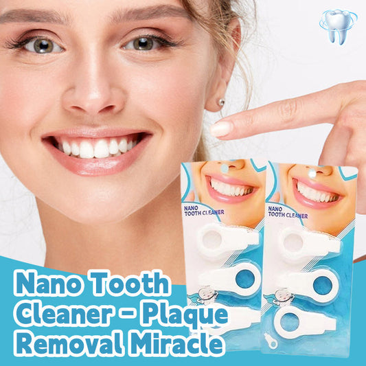 Nano Tooth Cleaner - Plaque Removal Miracle